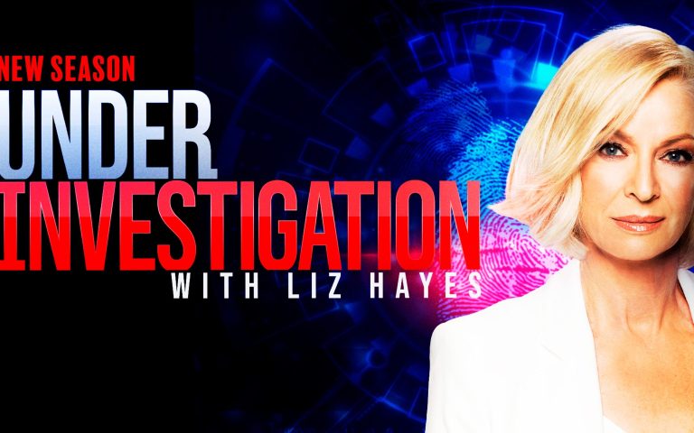 Under Investigation with Liz Hayes on Channel 9