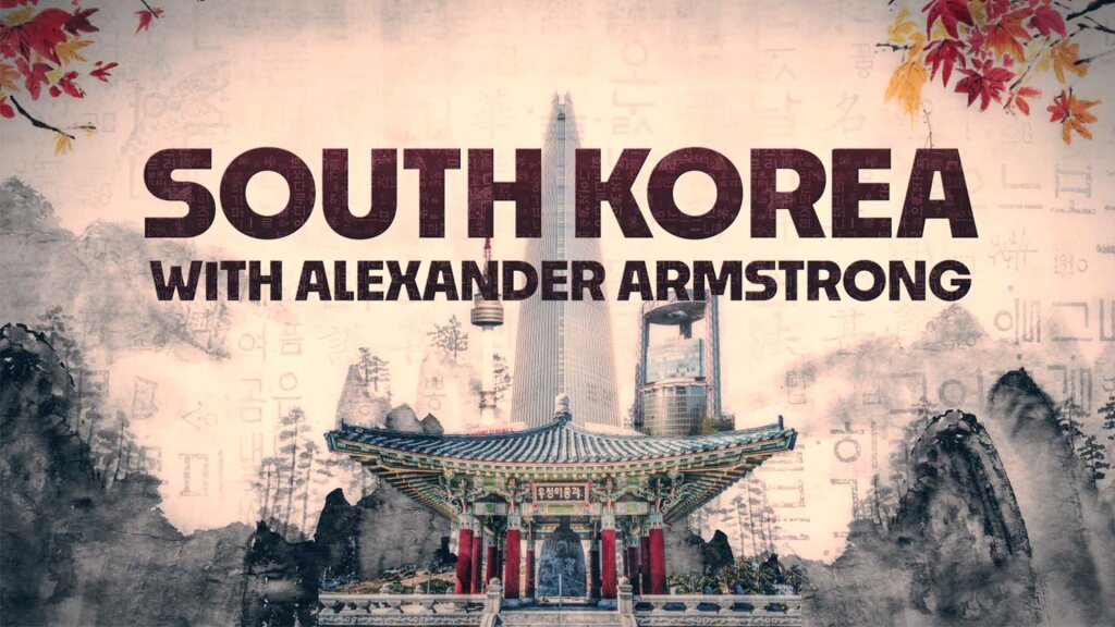 South Korea With Alexander Armstrong on SBS
