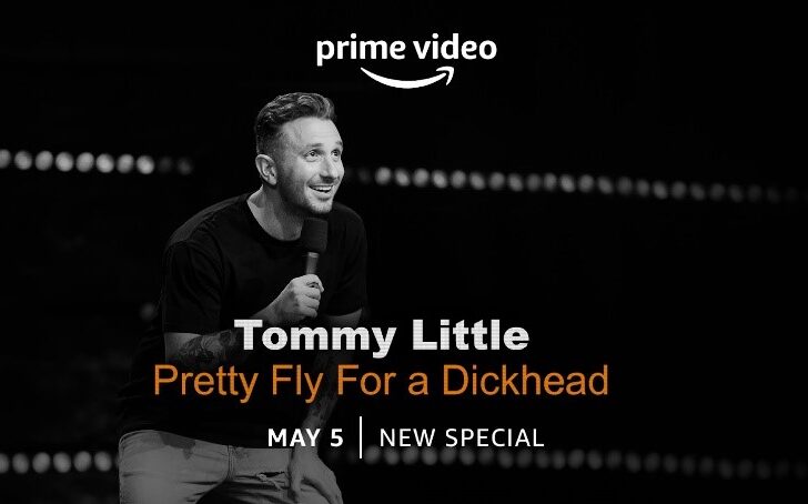 Tommy Little: Pretty Fly for a Dickhead on Prime Video