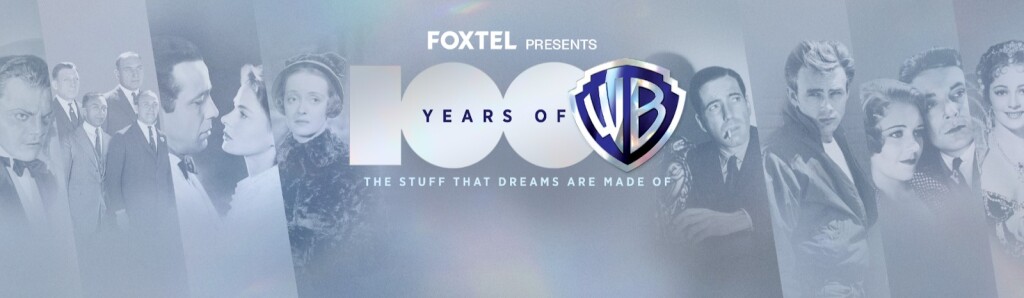 100 Years of Warner Bros. on Foxtel