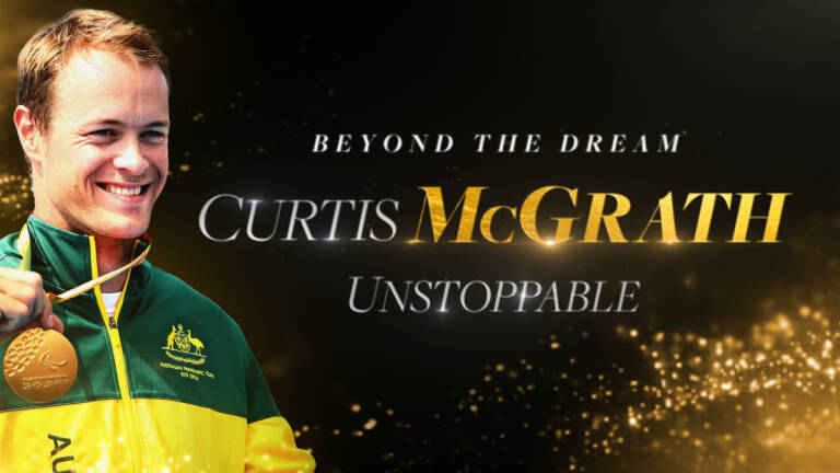 Beyond the Dream: Curtis McGrath Unstoppable on Channel 9 for 26 August