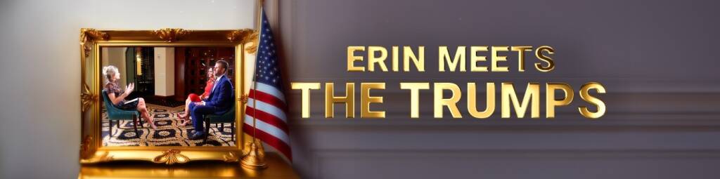 Erin meets the Trumps a world exclusive interview with Eric and Lara Trump, Friday 6 September