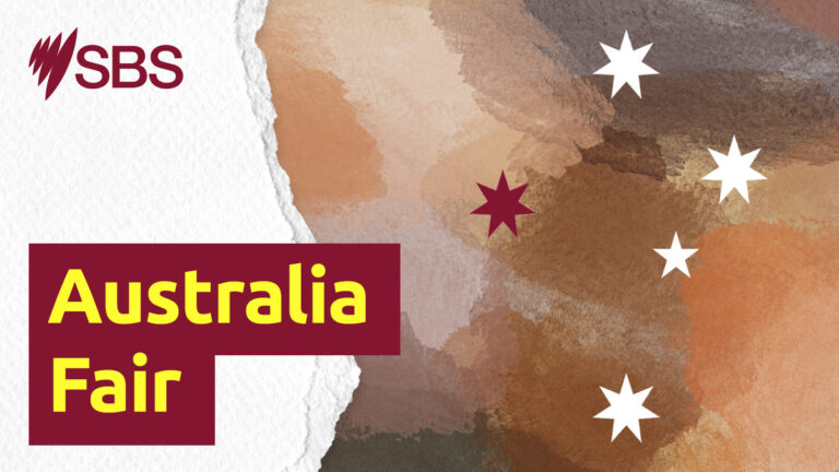 Australia Fair on SBS Audio the long tail of the White Australia policy