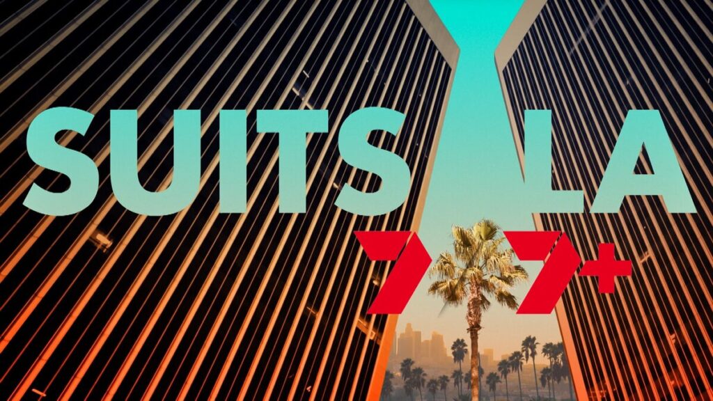 Suits: LA on Channel 7 and 7plus in 2025