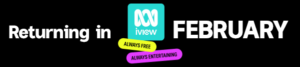 February 2025 on ABC iview