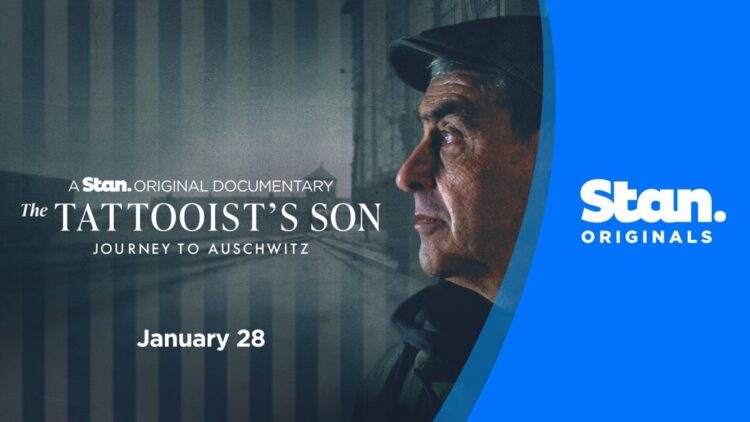 The Tattooist’s Son: Journey to Auschwitz on Stan official trailer - A moving portrait of love, grief, trauma, history and humanity that follows a son’s quest