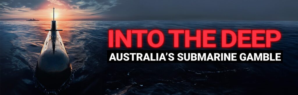 Into the Deep: Australia’s Submarine Gamble on Sky News Australia