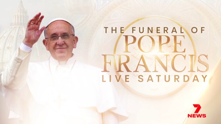 7NEWS coverage of the Pope’s funeral live from 5.00pm AEST Saturday
