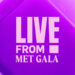 Live From E!: The Met Gala 2025 to air on 7Bravo and 7plus