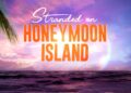 Stranded on Honeymoon Island on Channel 7 starts in June