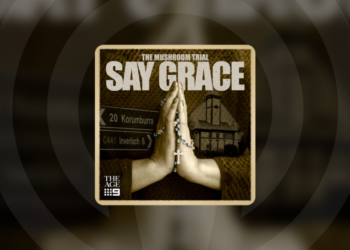 The Mushroom Trial: Say Grace on 9Podcasts available now