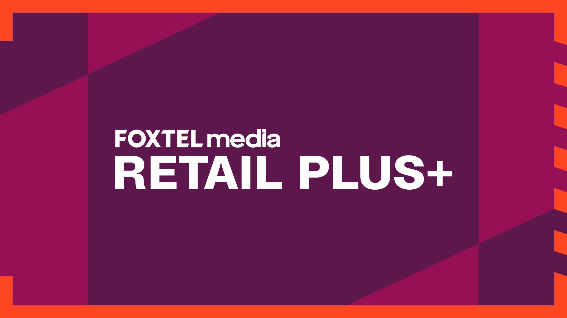 Foxtel Upfront | Foxtel Media introduces Retail Plus