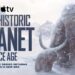 Prehistoric Planet: Ice Age on Apple TV new trailer