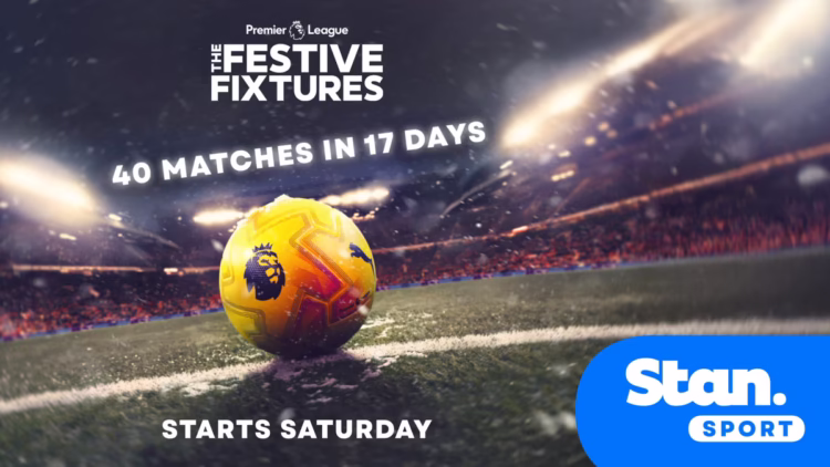 40 Premier League matches in 17 days on Stan Sport