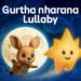 Gurtha nharana Lullaby with King Stingray on ABC Kids and ABC iview
