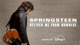 Springsteen: Deliver Me from Nowhere on Disney+ on 23 January