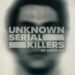 Unknown Serial Killers of America on 7Bravo for 23 February