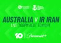 The CommBank Matildas Face IR Iran on Paramount+ and Network 10