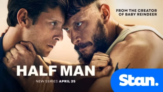 Half Man on Stan premieres 25 April