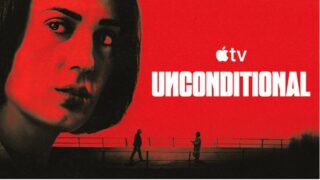 Unconditional on Apple TV trailer
