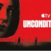 Unconditional on Apple TV trailer