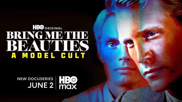 Bring Me the Beauties: A Model Cult on HBO Max debuts 2 June