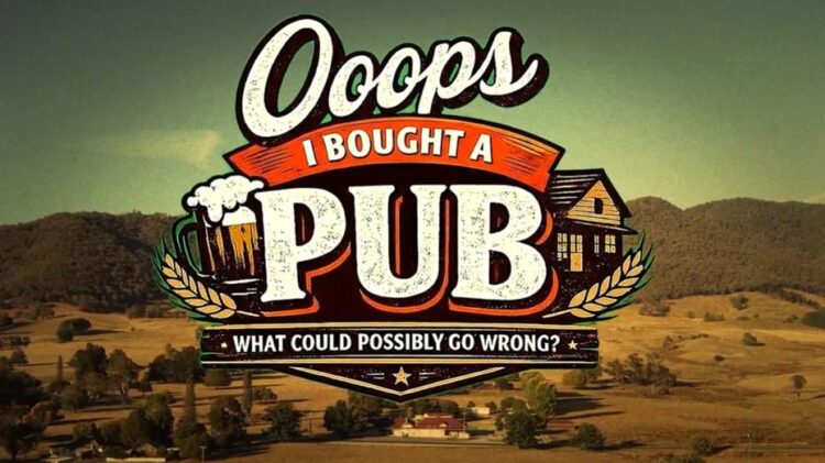 Ooops I Bought A Pub on Channel 7 and 7plus S1E1