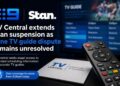 Featured Image Alt Text TV Central announces the extension of its Nine suspension to Stan amid an ongoing dispute over access to amended television scheduling information.