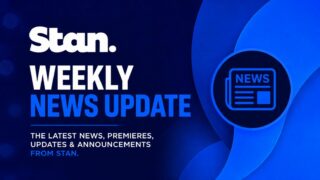 TV Central's roundup of the latest announcements and streaming news from Stan.