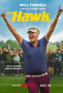 Will Ferrell stars in Netflix comedy series The Hawk.