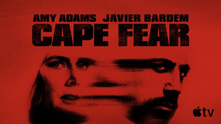 Cape Fear, streaming on Apple TV