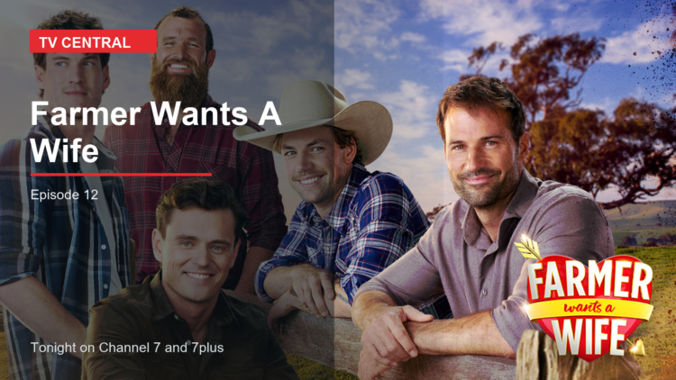 Farmer Wants A Wife Episode 12 artwork for the Channel 7 tonight highlight.