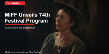 TV Central feature image for MIFF unveiling its 74th festival program with Wicker as Opening Night Gala.