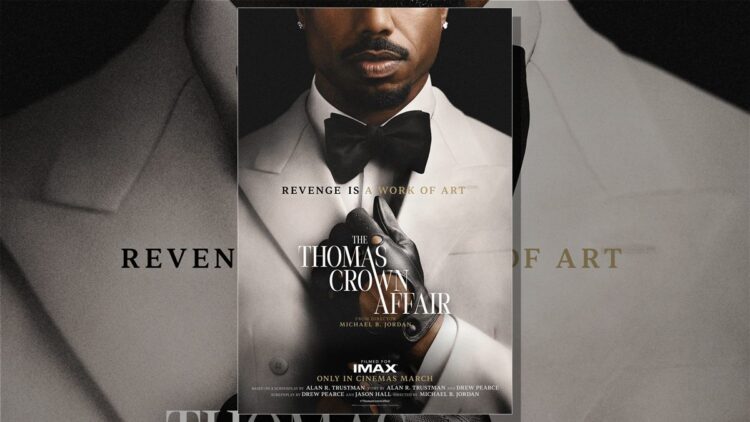 Official teaser poster for The Thomas Crown Affair starring Michael B Jordan