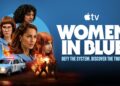 Women in Blue season two leads this week's Apple TV highlights