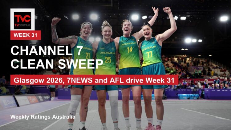Weekly Ratings Australia Week 31 2026 Channel 7 clean sweep with Glasgow 2026 image
