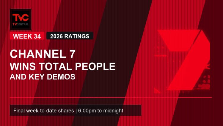 Weekly Ratings Australia Week 34 2026 Channel 7 wins Total People and key demos