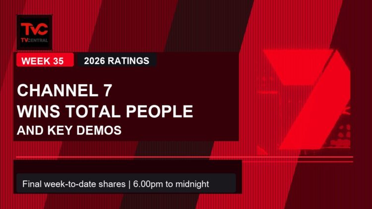 Weekly Ratings Australia Week 35 2026 Channel 7 wins Total People and key demos