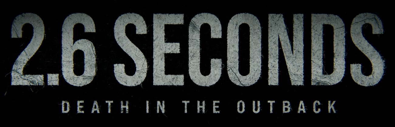 2.6 Seconds: Death in the Outback title artwork