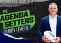 Corey Parker on The Agenda Setters Rugby League