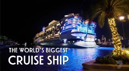 World's Biggest Cruise Ship at night on Channel 7.