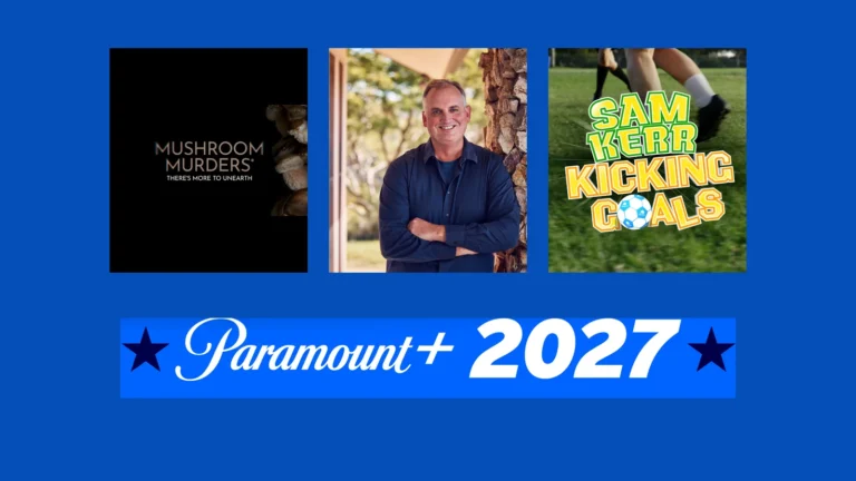 Paramount+ 2027 upfront artwork featuring Mushroom Murders, Hedley Thomas Investigates and Sam Kerr Kicking Goals.